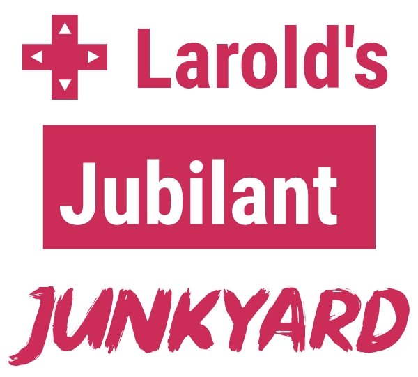 Larold's Jubilant Junkyard