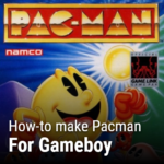 How to make Pacman for Gameboy